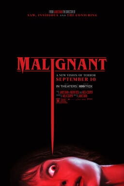 Malignant - in theaters and on HBO Max September 10
