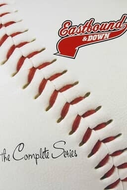 Eastbound &amp; Down: The Complete Series - Key Art